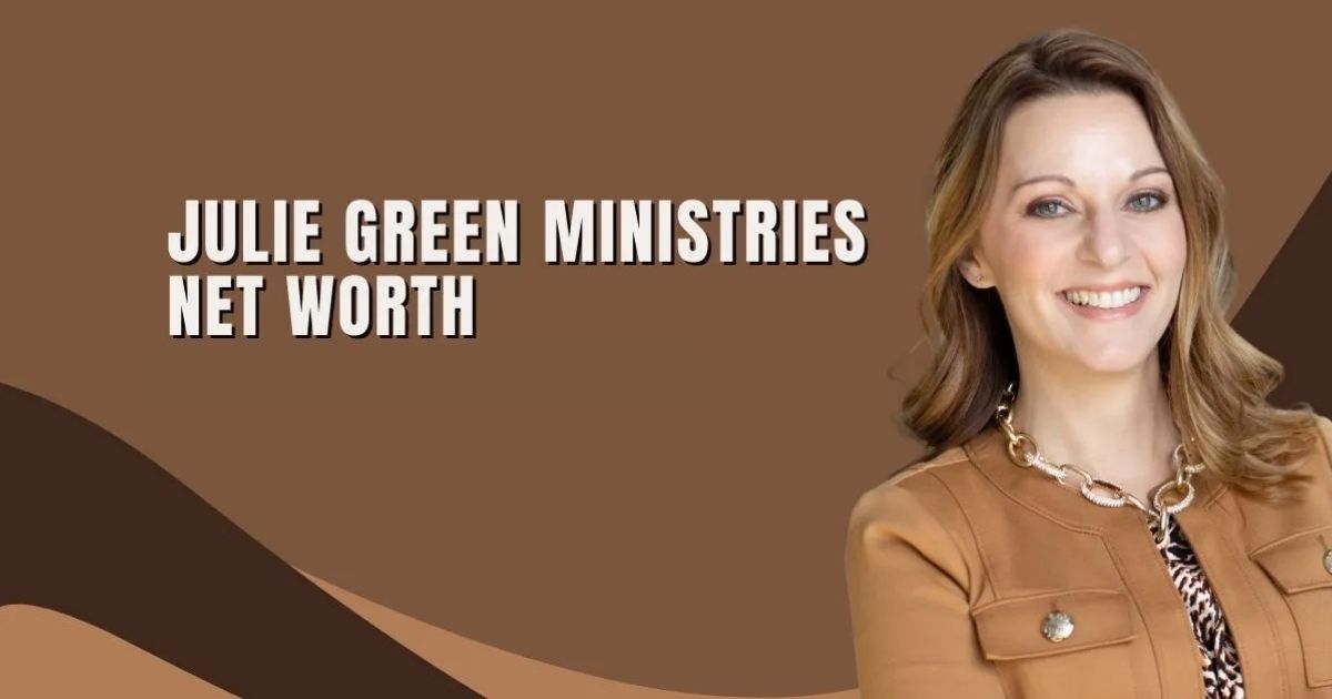 Julie Green Ministries Net Worth: Bio, Age, and JGMI’s Founder